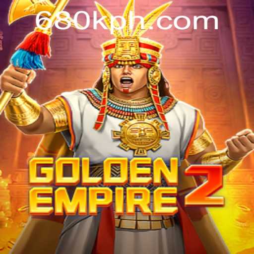 GoldenEmpire2: Exploring the Thrilling Sequel with 680K.COM